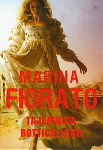 Okładka książki Tajemnica Botticellego / Marina Fiorato ; z angielskiego przełożyła Hanna Pawlikowska-Gannon.