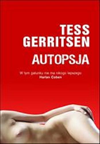 Okładka książki Autopsja / Tess Gerritsen ; z ang. przeł. Zygmunt Halka.