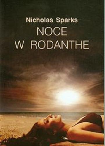 Okładka książki Noce w Rodanthe / Nicholas Sparks ; z angielskiego przełożyłą Elżbieta Zychowicz.