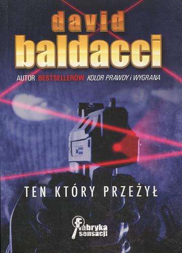 Okładka książki Ten, który przeżył / David Baldacci ; przełożył Maciej Raginiak.