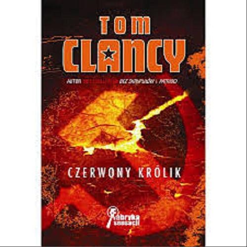 Okładka książki Czerwony królik / Tom Clancy ; przełożył Jan Kraśko.