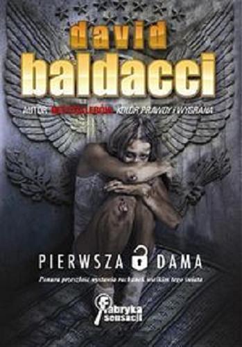 Okładka książki Pierwsza dama / David Baldacci ; przeł. Zbigniew Kościuk.