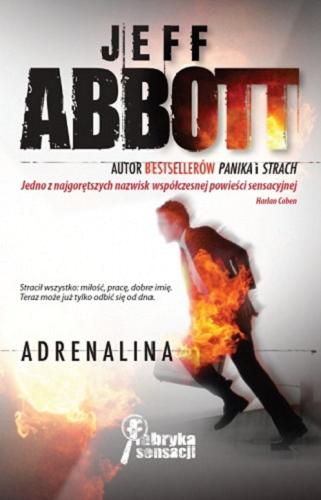 Okładka książki Adrenalina / Jeff Abbott ; przełożył Jacek Manicki.