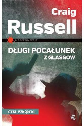 Okładka książki Długi pocałunek z Glasgow / Craig Russell ; przeł. [z ang.] Jacek Majewski.