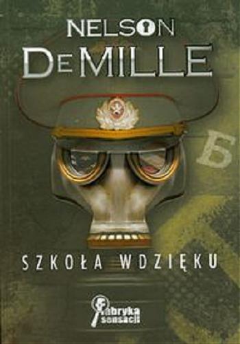 Okładka książki Szkoła wdzięku / Nelson DeMille ; przełożył Andrzej Szulc.