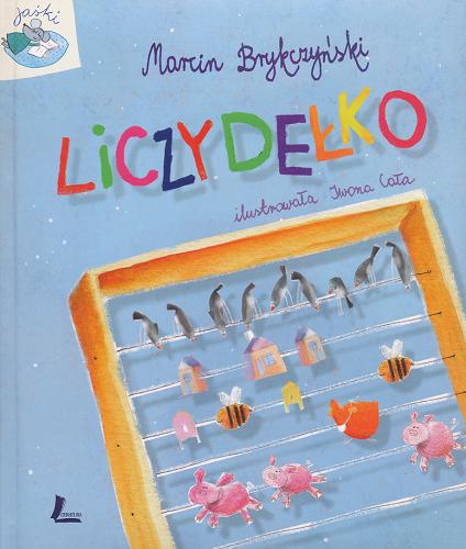 Okładka książki Liczydełko / Marcin Brykczyński; ilustrowała Iwona Cała.