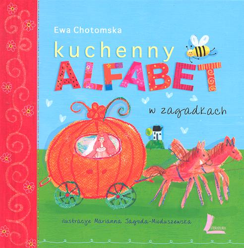Okładka książki Kuchenny alfabet w zagadkach / Ewa Chotomska ; [il. Marianna Jagoda-Mioduszewska].