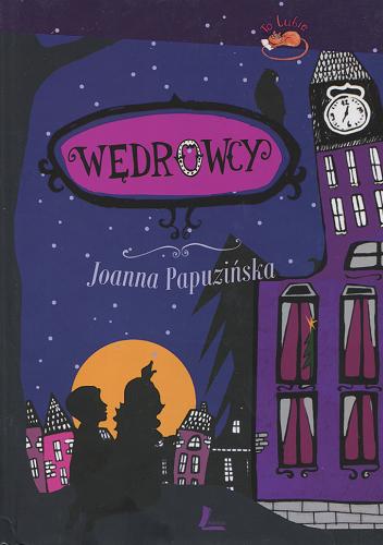 Okładka książki Wędrowcy / Joanna Papuzińska ; [il. Olga Reszelska].