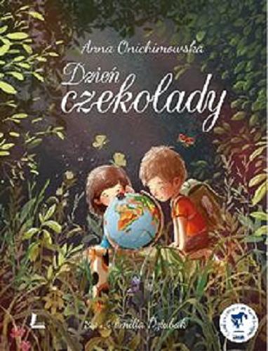 Okładka książki Dzień czekolady / Anna Onichimowska ; ilustracje Emilia Dziubak.