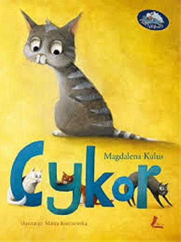 Okładka książki Cykor / Magdalena Kulus ; ilustracje Marta Kurczewska.