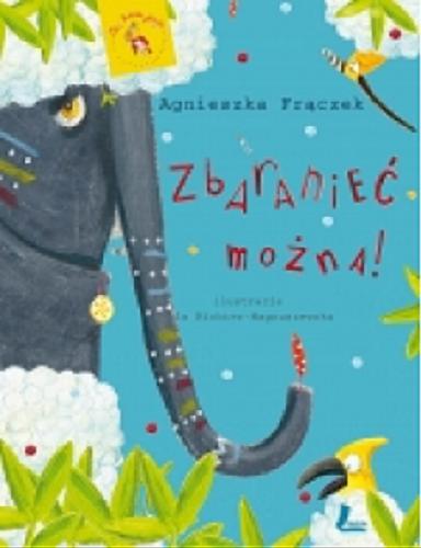 Okładka książki Zbaranieć można! / Agnieszka Frączek ; ilustracje Jola Richter-Magnuszewska.