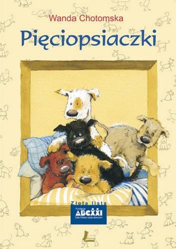 Okładka książki Pięciopsiaczki / Wanda Chotomska ; ilustracje Aneta Krella-Moch.