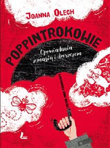 Okładka książki Poppintrokowie : opowiadania z magią i dreszczem / Joanna Olech ; ilustrowała Anna Wielbut.