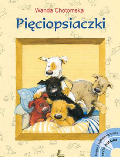 Okładka książki Pięciopsiaczki / Wanda Chotomska ; ilustrowała Aneta Krella-Moch.