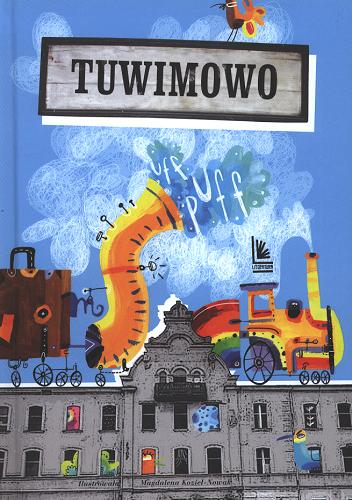 Okładka książki Tuwimowo / według pomysłu Kaliny Jerzykowskiej ; ilustracje Magdalena Kozieł-Nowak].