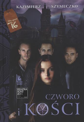 Okładka książki Czworo i kości / Kazimierz Szymeczko.