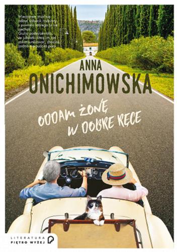 Okładka książki Oddam żonę w dobre ręce / Anna Oninichimowska.