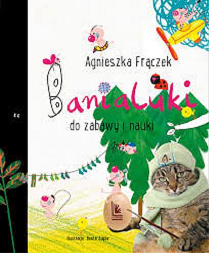 Okładka książki Banialuki : do zabawy i nauki / Agnieszka Frączek ; ilustracje Beata Zdęba.