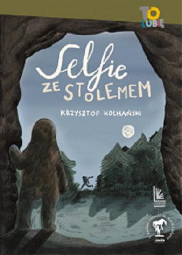 Okładka książki Selfie ze stolemem / Krzysztof Kochański ; ilustracje Zosia Dzierżawska.