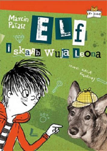 Okładka książki Elf i skarb wuja Leona / Marcin Pałasz ; rysunki Kasia Kołodziej.