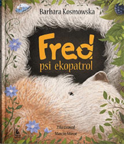 Okładka książki Fred, psi ekopatrol / Barbara Kosmowska ; zilustrował Marcin Minor.