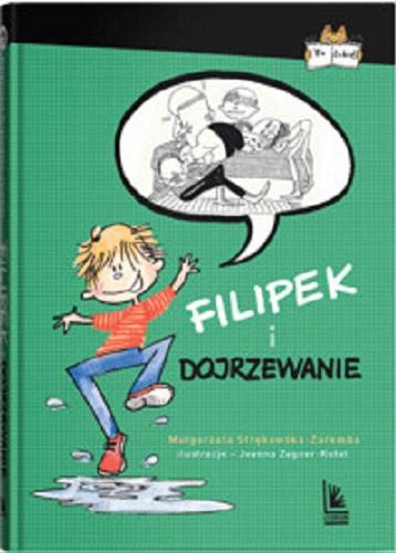 Okładka książki Filipek i dojrzewanie / Małgorzata Strękowska-Zaremba ; ilustracje Joanna Zagner-Kołat.