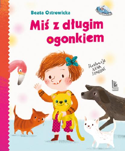 Okładka książki Miś z długim ogonkiem / Beata Ostrowicka ; ilustracje Anna Simeone.