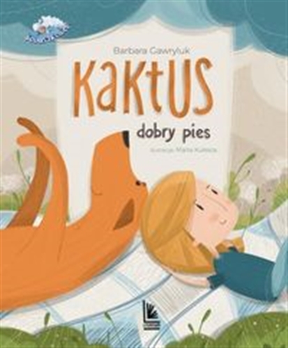 Okładka książki Kaktus : dobry pies / Barbara Gawryluk ; [ilustracje: Marta Kulesza].