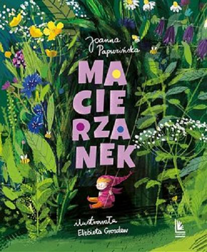 Okładka książki Macierzanek / Joanna Papuzińska ; ilustracje Elżbieta Grozdew.