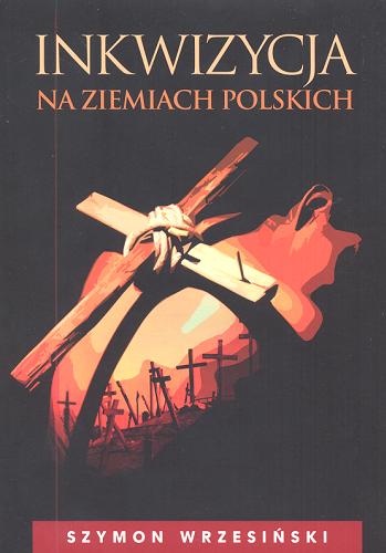 Okładka książki  Inkwizycja na ziemiach polskich  4