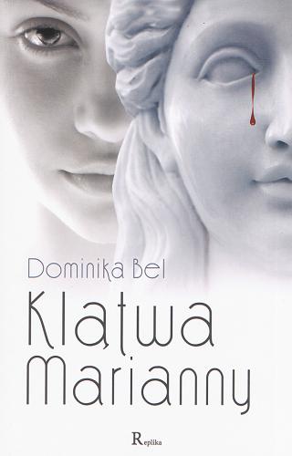 Okładka książki Klątwa Marianny / Dominika Bel.