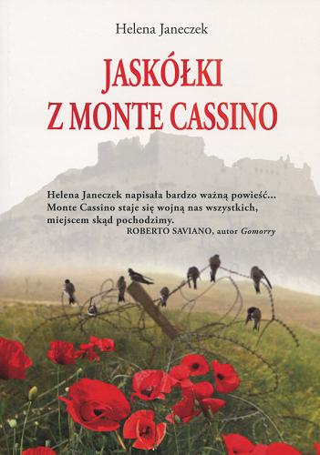 Okładka książki Jaskółki z Monte Cassino / Helena Janeczek ; tł. [z wł.] Graziana Melillo i Bartosz Budzyński.