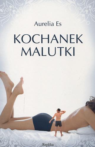 Okładka książki Kochanek malutki / Aurelia Es.