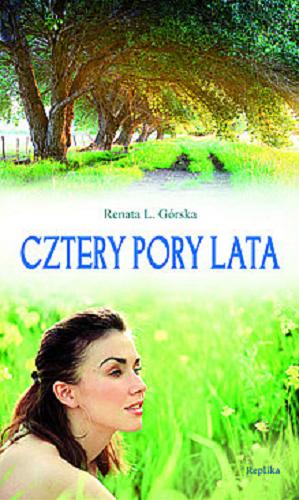 Okładka książki Cztery pory lata / Renata L. Górska.