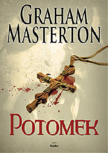 Okładka książki Potomek [E-book] / Graham Masterton ; tłumaczenie [z angielskiego] Piotr Kuś.