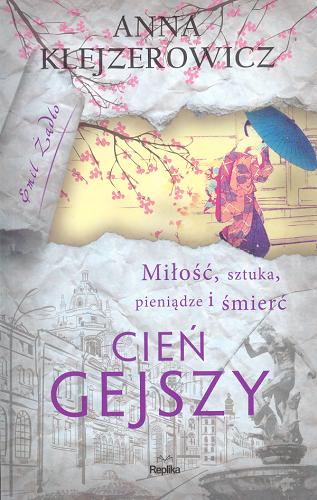 Okładka książki Cień gejszy / Anna Klejzerowicz.