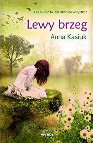 Okładka książki Lewy brzeg / Anna Kasiuk.