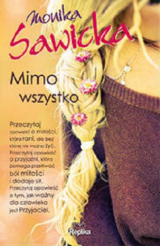 Okładka książki Mimo wszystko / Monika Sawicka.