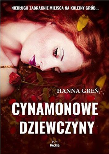 Okładka książki Cynamonowe dziewczyny / Hanna Greń.