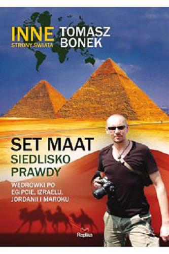 Okładka książki  Set Maat : siedlisko prawdy : wędrówki po Egipcie, Izraelu, Jordanii i Maroku  8