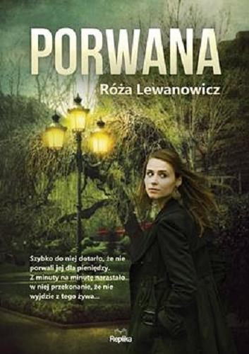 Okładka książki Porwana / Róża Lewanowicz.