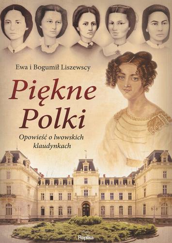 Okładka książki  Piękne Polki : opowieść o lwowskich klaudynkach  1