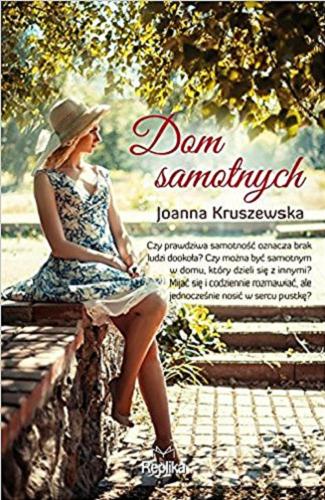 Okładka książki Dom samotnych / Joanna Kruszewska.