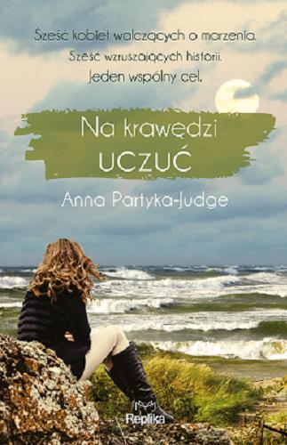 Okładka książki Na krawędzi uczuć / Anna Partyka-Judge.