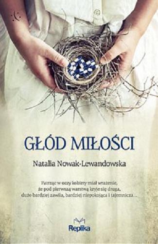 Okładka książki Głód miłości [E-book] / Natalia Nowak-Lewandowska.