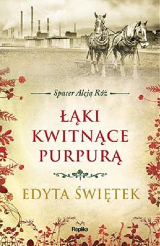 Okładka książki Łąki kwitnące purpurą [E-book] / Edyta Świętek.