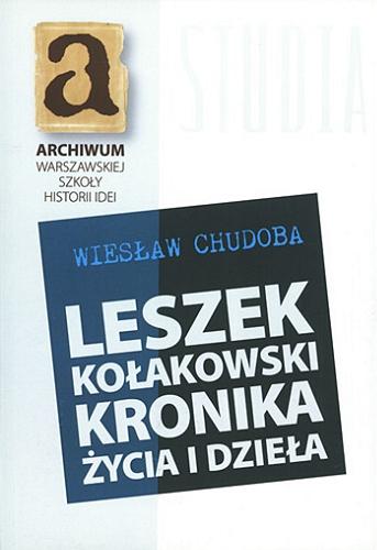 Leszek Kołakowski - kronika życia i dzieła Tom 1.9