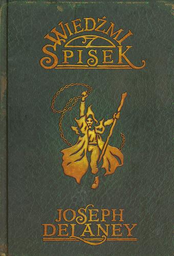 Okładka książki Wiedźmi spisek /  Joseph Delaney ; il. David Wyatt ; przeł. [z ang.] Paulina Braiter.