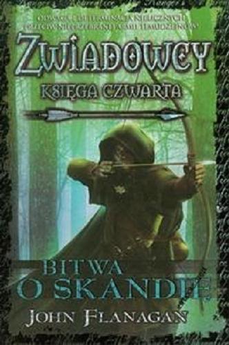 Okładka książki Bitwa o Skandię / John Flanagan ; przeł. [z ang.] Stanisław Kroszczyński.