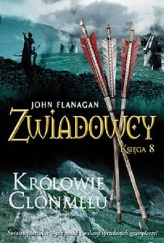 Okładka książki Królowie Clonmelu / John Flanagan ; tłumaczenie Stanisław Kroszczyński.